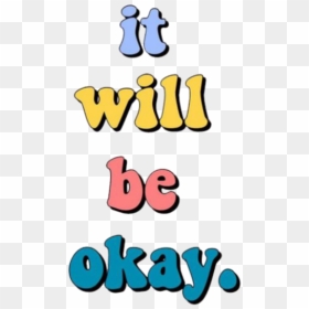 #frasestumblr #phrasestumblr #tumblr #tumblraesthetic - Will Be Okay, HD Png Download - hippie png