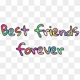 Best Friends Forever Bestfriends Declaration Love - Best Friends Forever Png, Transparent Png - friends forever png