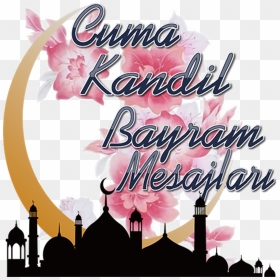 Cuma Kandil Bayram Mesajları - Cuma Ve Berat Kandili Mesajları, HD Png Download - kandil png