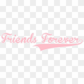 Thumb Image - Friends Forever, HD Png Download - friends forever png