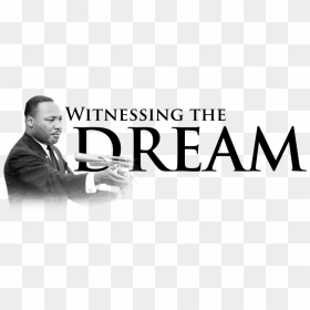 Dr M King Witness The Dream - Martin Luther King Jr Day No Background, HD Png Download - martin luther king jr png
