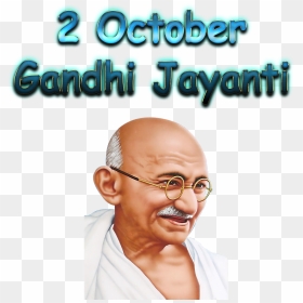 2 October Gandhi Jayanti Png Transparent Image - Mahatma Gandhi Photos Downloading, Png Download - october png