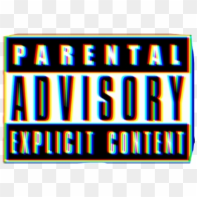 Blue Parental Advisory Png - Parental Advisory Explicit Content, Transparent Png - explicit png