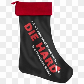 Die Hard Is A Christmas Movie Christmas Stocking , - Sock, HD Png Download - stocking png