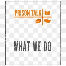 Prison Talk What We Do - Parallel, HD Png Download - prison png