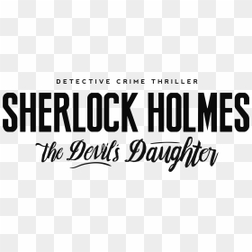The Devil"s Daughter Logo - Sherlock Holmes The Devil's Daughter Logo, HD Png Download - sherlock png