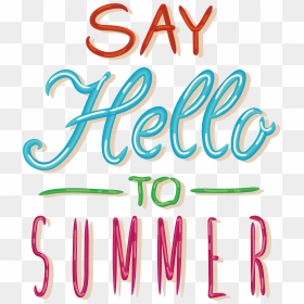 Summer Say The Hello To Download Free Image Clipart - Calligraphy, HD Png Download - hello png