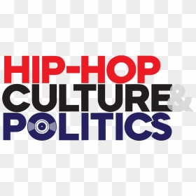 Hip-hop, Culture & Politics - Poster, HD Png Download - hip hop png