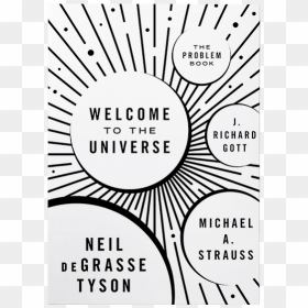 Welcome To The Universe Problem Book - Welcome To The Universe: The Problem Book, HD Png Download - neil degrasse tyson png