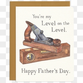Level On The Level Father"s Day - Poster, HD Png Download - fathers day png