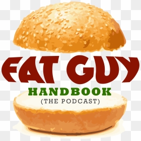 Fat Guy Handbook - The Fat Guy Handbook Podcast, HD Png Download - fat guy png