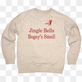 Jingle Bells Bogey"s Smell Sweatshirt , Png Download - Long-sleeved T-shirt, Transparent Png - jingle bells png