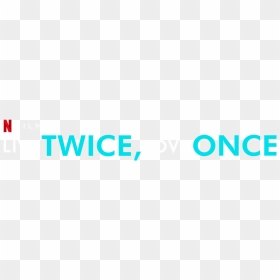 Live Twice, Love Once - Live Twice Love Once Logo, HD Png Download - twice png