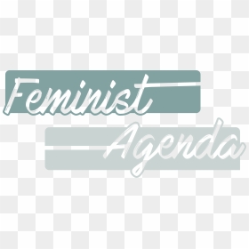Feminist Agenda Logo - Calligraphy, HD Png Download - feminist png