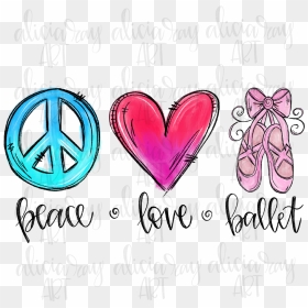 Peace Love Ballet Example Image - Peace Love And Baseball, HD Png Download - ballet png