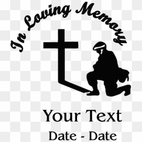 In Loving Memory Army Pray Decal Guy Praying - Poster, HD Png Download - in loving memory png