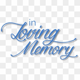 Transparent In Loving Memory Png - Transparent In Loving Memory, Png Download - in loving memory png