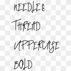 Needle Thread Uppercase Bold Needle Thread Uppercase - Handwriting, HD Png Download - needle and thread png