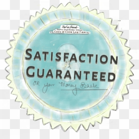 Client Satisfaction Guaranteed, Or Your Money Back - Label, HD Png Download - satisfaction guaranteed png