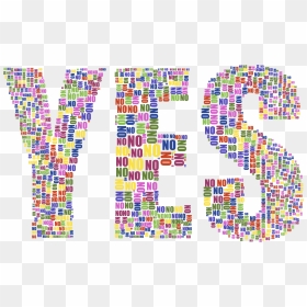 Yes And No Typography No Background Clip Arts - You Can Say Yes, HD Png Download - yes png