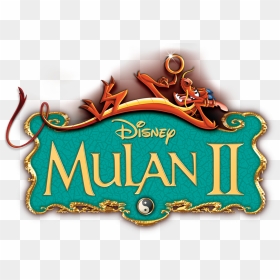 Mulan Ii , Png Download - Mulan 2 Logo Png, Transparent Png - mulan png