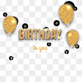 #happybirthday #birthday #balloons #golden #black #commemoration - Elegant Gold Happy Birthday Png, Transparent Png - happy birthday png text