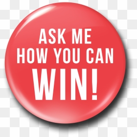 Ask Me How You Can Win The Badge Works Png Win This - Cine Canal Nuevo, Transparent Png - you win png