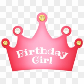 Girl Birthday Crown Png Free Download - Birthday Girl Hat Png, Transparent Png - party girl png