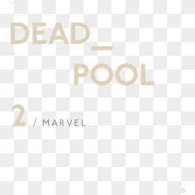 Deadpool 2 , Png Download - Parallel, Transparent Png - outlast 2 png