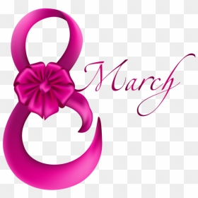 8 March Png - 8 March Women Day, Transparent Png - women's day png