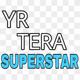 Yaar Tera Superstar Png, Transparent Png - cb text png