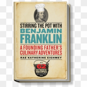 Stirring The Pot With Benjamin Franklin - Poster, HD Png Download - benjamin franklin png