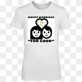 T-shirt, HD Png Download - happy married life png