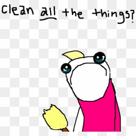 All The Things Png File - Hyperbole And A Half Clean All The Things, Transparent Png - all the things png