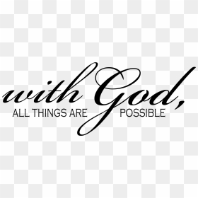 Transparent Bible Verses Png - God All Things Are Possible Png, Png Download - all the things png