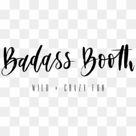 Badass Booth Final Logo Black - Calligraphy, HD Png Download - badass png