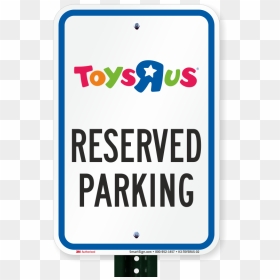 Reserved Parking Sign, Toys R Us - Toys R Us, HD Png Download - toys r us logo png