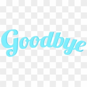 Goodbye Png Pic - Calligraphy, Transparent Png - vhv