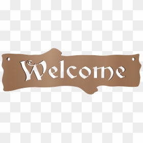 Welcome Sign Png - Welcome Sign Transparent, Png Download - welcome sign png