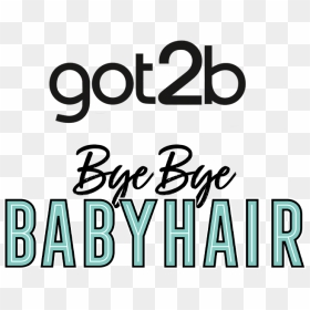 Got2b Com Bye Bye Babyhair - Calligraphy, HD Png Download - bye png