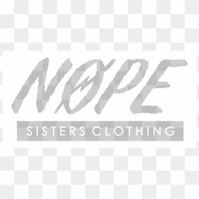 Clothes Png Black And White - Calligraphy, Transparent Png - nope png
