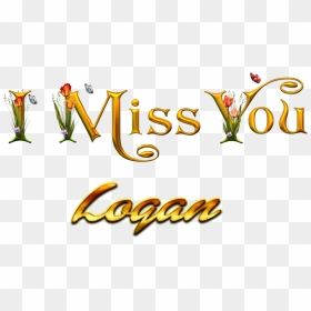Logan Miss You Name Png - Ryan I Miss You, Transparent Png - logan png