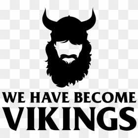 We Have Become Vikings , Png Download - We Have Become Vikings, Transparent Png - vikings png