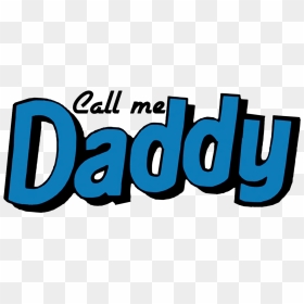 Call Me Daddy Png, Transparent Png - daddy png