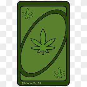 Weed Uno Reverse Card, HD Png Download - uno cards png