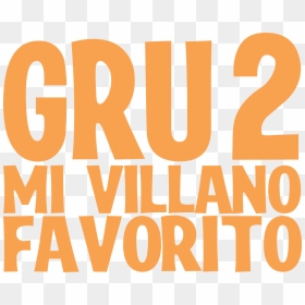 Gru Mi Villano Favorito Logo, HD Png Download - gru png