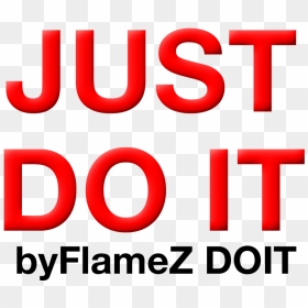 Byflamez Doit - Graphic Design, HD Png Download - just do it png