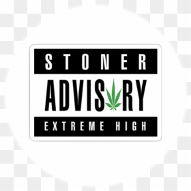 Stoner Advisory Extreme High Meaning , Png Download - Wall Clock, Transparent Png - parental advisory png white