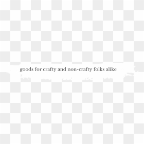 Crafting Joy Tagline, HD Png Download - white brush stroke png