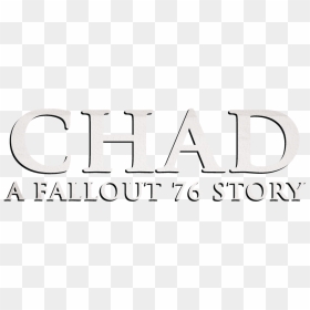 Chad A Fallout 76 Story Podcast, HD Png Download - fallout guy png